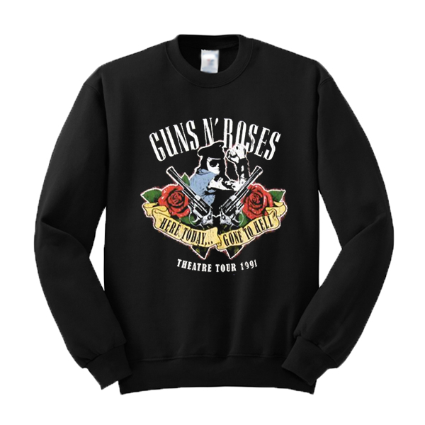 Guns N Roses Here Today Gone To Hell Sweatshirt