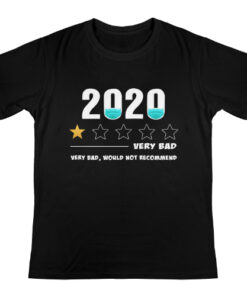 2020 Very Bad Would Not Recommend 1 Star Rating Gift T-Shirt