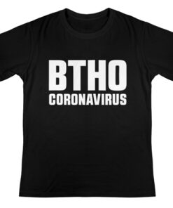 BTHO Coronavirus T Shirt