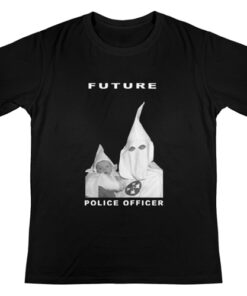 Biggie KKK Future Police Officer T Shirt