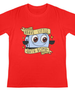 Brave Little Bath Bomb T Shirt