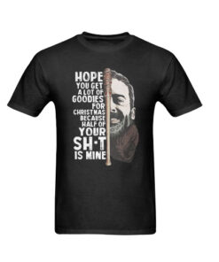 Negan hope you get a lot of goodies for Christmas because half of your T-Shirt