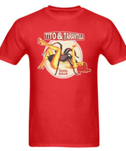 tito tarantula little bitch TShirt